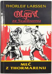 Olgerd ze Scallbornu: Meč z Thormarenu