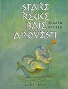 Staré řecké báje a pověsti 