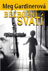 Kniha Bezbožní svatí Bezbožní svatí