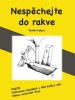 Nespěchejte do rakve