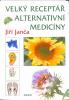 Velký receptář alternativní medicíny
