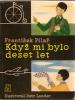 Když mi bylo deset let