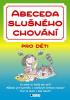 Abeceda slušného chování - pro děti