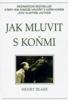Jak mluvit s koňmi