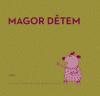 Magor dětem