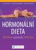 Hormonální dieta – Jak ženy opravdu hubnou