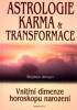 Astrologie, karma a transformace