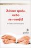 Zůstat spolu, nebo se rozejít?
