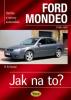 Jak na to? Ford Mondeo 2000–2007