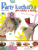Párty kuchařka pro kluky a holky