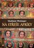 Na střeše Afriky