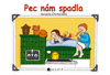 Pec nám spadla
