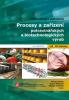 Procesy a zařízení potravinářských a biotechnologických výrob