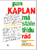 Pan Kaplan má stále třídu rád