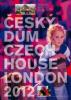 Český dům / Czech House London 2012