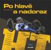 Po hlavě a nadoraz