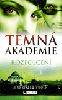 Temná akademie – Rozpolcení