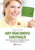 Kniha Aby vám znovu chutnalo Aby vám znovu chutnalo