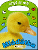 Chyť si mě – Mláďátka