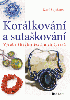 Korálkování a sutaškování – výroba šitých a textilních šperků