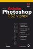 Adobe Photoshop CS2 v praxi