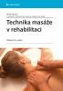 Technika masáže v rehabilitaci