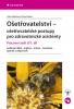 Ošetřovatelství – ošetřovatelské postupy pro zdravotnické asistenty
