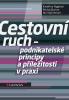 Cestovní ruch – podnikatelské principy a příležitosti v praxi