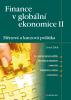 Finance v globální ekonomice II: Měnová a kurzová politika