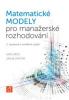 Matematické modely pro manažerské rozhodování