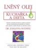 Lněný olej - kuchařka a dieta