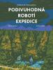 Podivuhodná robotí expedice